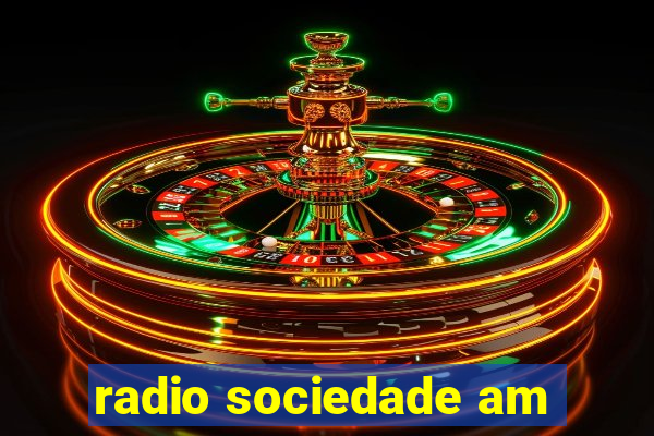 radio sociedade am